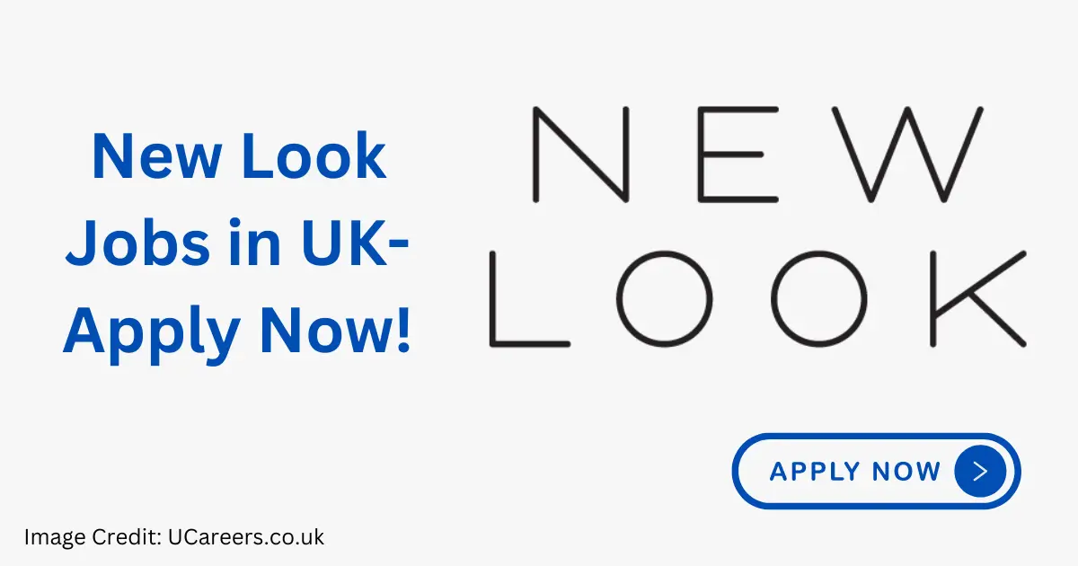 New Look Jobs in UK