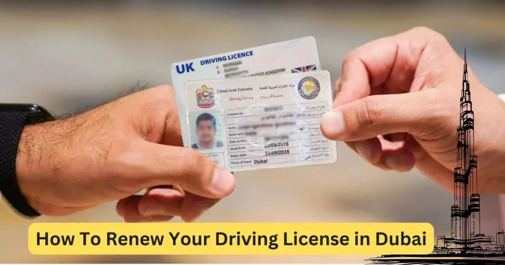 How To Renew Your Driving License in Dubai