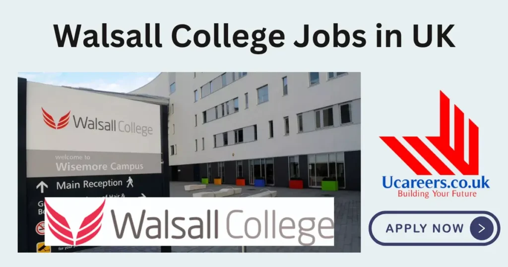 Walsall College Jobs in UK