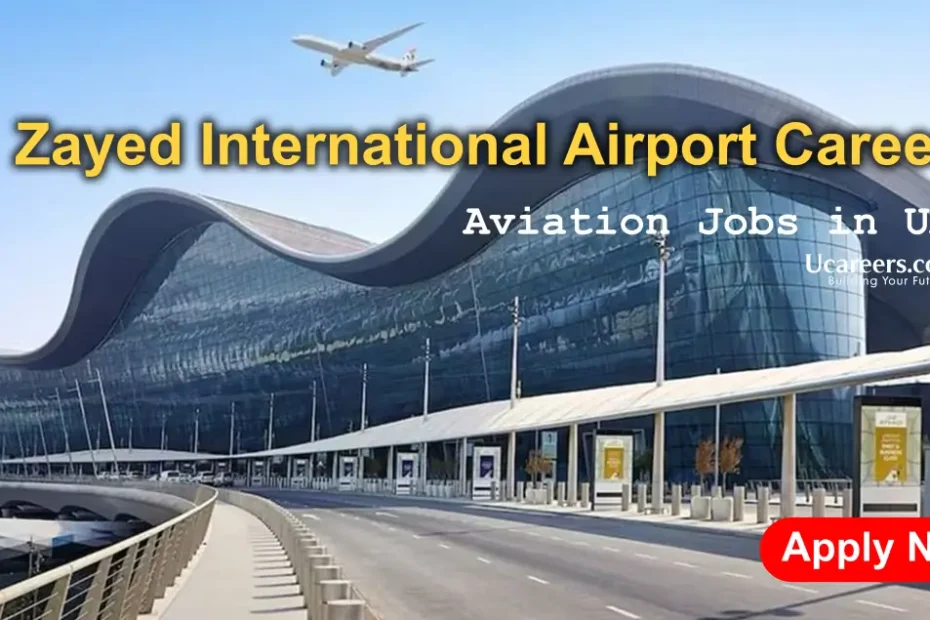 Zayed International Airport Careers